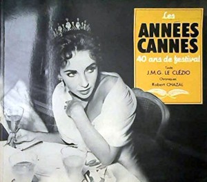 Couverture du livre Les Années Cannes par J.-M. G. Le Clézio et Robert Chazal
