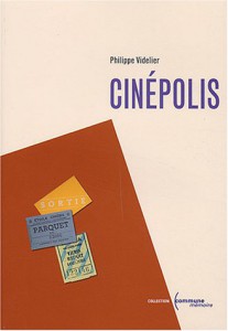 Couverture du livre Cinépolis par Philippe Videlier