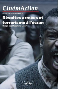 Couverture du livre Révoltes armées et terrorisme à l'écran par Collectif dir. Delphine Letort