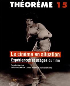 Couverture du livre Le Cinéma en situation par Collectif dir. Laurent Creton, Laurent Jullier et Raphaëlle Moine