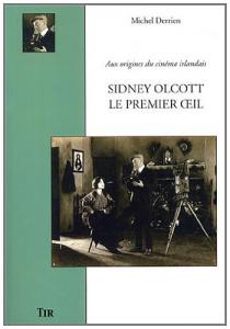 Couverture du livre Sidney Olcott, le premier oeil par Michel Derrien