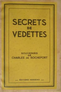 Couverture du livre Secrets de vedettes par Charles de Rochefort et Pierre Andrieu