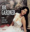 Ava Gardner:Belle, sauvage, innocente