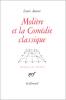 Molière et la Comédie classique:Extraits des cours de Louis Jouvet au Conservatoire (1939-1940)