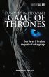 L'univers impitoyable de Game of Thrones:Des livres à la série, enquête et décryptage