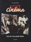 Alsace cinéma:cent ans d'une grande illusion