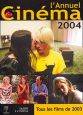 L'Annuel du cinéma 2004:Tous les films de 2003