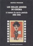 Les belles années du cinéma à travers la carte postale:1895-1935