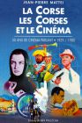 La Corse, les corses et le cinéma:50 ans de cinéma parlant 1929-1980